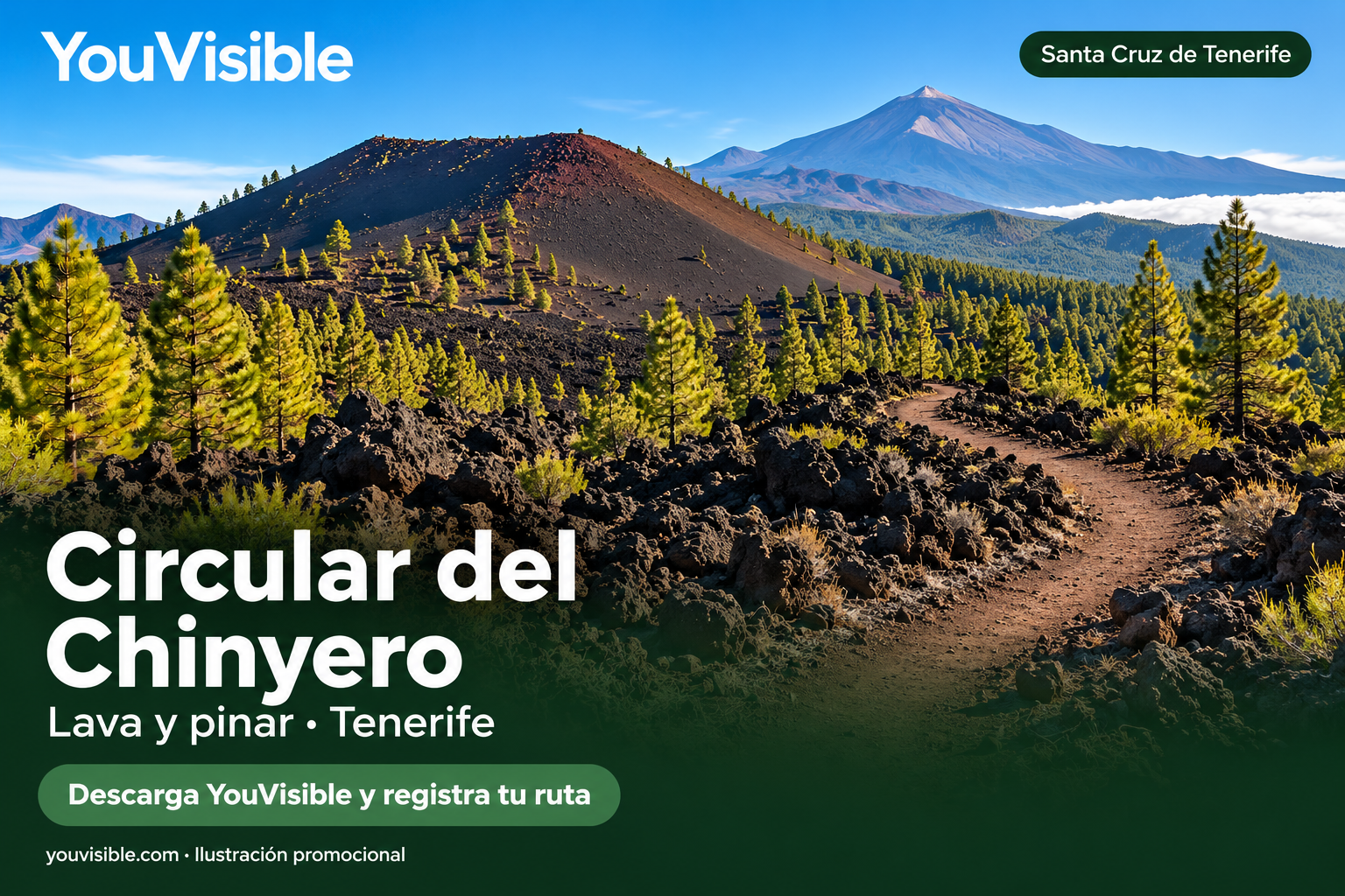 Ilustración promocional de un sendero entre pinos canarios y roca volcánica alrededor del Chinyero, con título, marca YouVisible e invitación a registrar la ruta.